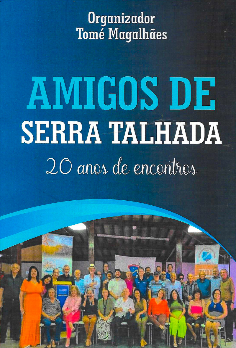 Amigos de Serra Talhada - 20 anos de encontros